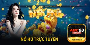 Nổ Hũ Trực Tuyến